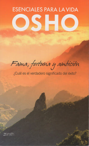 Fama, fortuna y ambicion by Osho Bhagwan Shree Rajneesh Spanish Osho Essentials