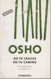 No te cruces en tu camino by Osho Bhagwan Shree Rajneesh Spanish Edition