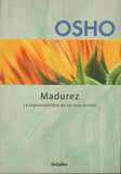 Madurez La responsabilidad de ser uno mismo by Osho Bhagwan Rajneesh Spanish