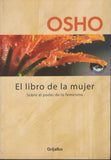 El libro de la mujer Sobre el poder de lo femenino by Osho Bhagwan Rajneesh