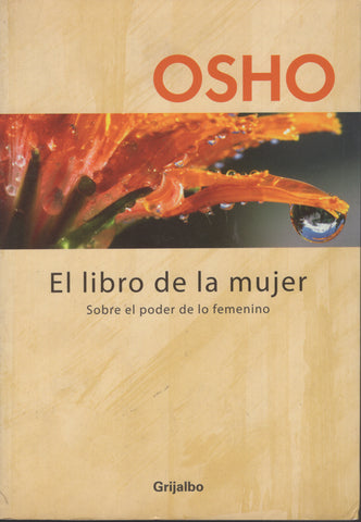 El libro de la mujer Sobre el poder de lo femenino by Osho Bhagwan Rajneesh