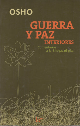 Guerra y paz interiores: Comentarios a la Bhagavad-gita by Osho Bhagwan Rajneesh