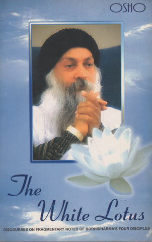 The White Lotus by Osho Bhagwan Shree Rajneesh