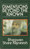 Dimensions Beyond the Known by Osho Bhagwan Shree Rajneesh