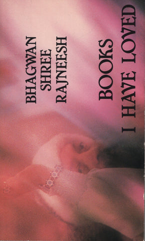 Books I Have Loved by Osho Bhagwan Shree Rajneesh 1st Edition 1985