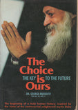 The Choice Is Ours: The Key to the Future by George Meredith Wild Wild Country