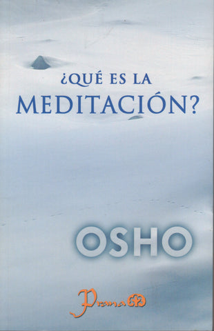 Que es la meditacion? by Osho Bhagwan Shree Rajneesh Spanish Ediiton