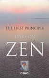 The First Principle: Talks On Zen by Osho Bhagwan Shree Rajneesh