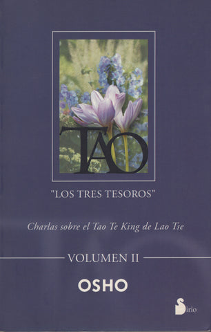 Tao: Los Tres Tesoros, Vol. II: Charlas Sobre el Tao Te King de Lao Tse by Osho