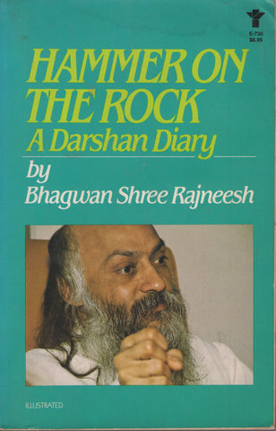 Hammer on the Rock A Darshan Diary by Osho Bhagwan Shree Rajneesh 1st Evergreen