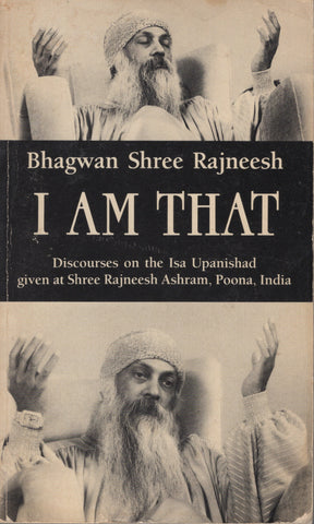 I Am That Discourses on the Isa Upanishad by Osho Bhagwan Rajneesh 1st Edition