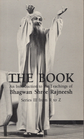 The Book: Series III from R to Z by Osho Bhagwan Shree Rajneesh 1st Edition 1984