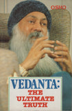 Vedanta The Ultimate Truth By Osho Bhagwan Shree Rajneesh RARE