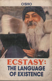 Ecstasy: The Language of Existence by Osho Bhagwan Shree Rajneesh