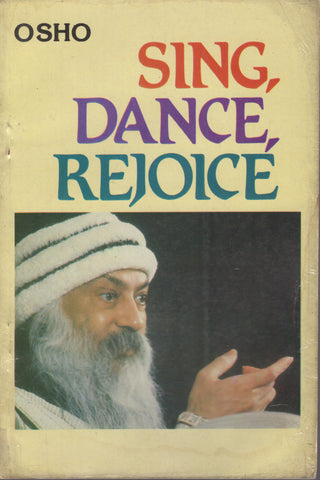 RARE Sing, Dance, Rejoice by Osho Bhagwan Shree Rajneesh