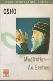 Meditation - An Ecstasy Osho Meditation Series by Osho Bhagwan Shree Rajneesh RA