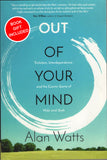 Out of Your Mind by Alan Watts