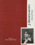 J. Krishnamurti Collected Works Volume 2 What is Right Action?