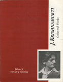 J. Krishnamurti Collected Works Vol 1 The Art of Listening