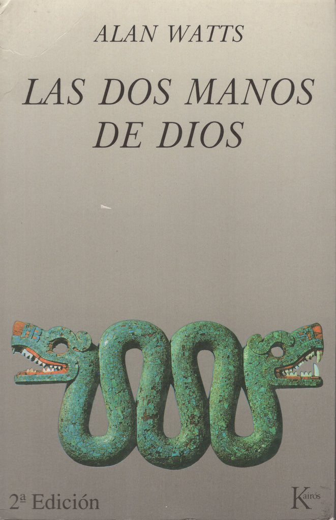 Las dos manos de Dios by Alan Watts 2da Edicion Spanish