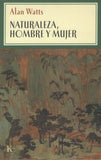 Naturaleza, hombre y mujer by Alan Watts Spanish Edition