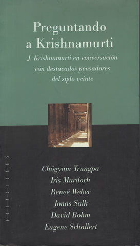 Preguntando a Krishnamurti by J. Krishnamurti Spanish Edition