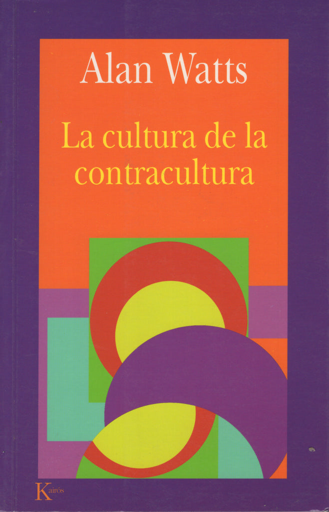 La cultura de la contracultura by Alan Watts Spanish Edition