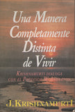Una Manera Completamente Distinta de Vivir by J. Krishnamurti Spanish Edition