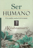 Ser humano: Un cambio radical de la mente by J. Krishnamurti Spanish First Edition