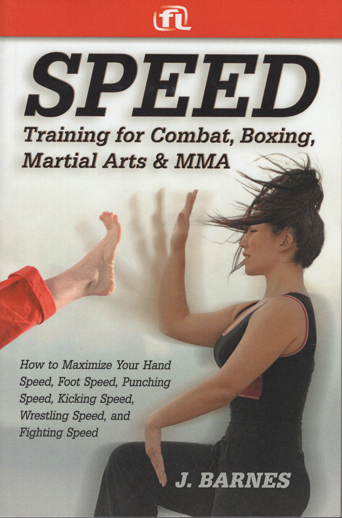 Speed Training for Combat Boxing Martial Arts and MMA by J. Barnes