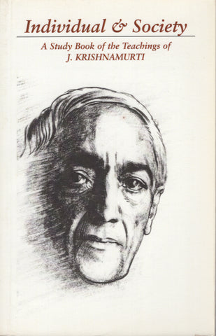 Individual & Society: A Study Book of the Teachings of J. Krishnamurti