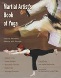 The Martial Artist's Book of Yoga by Lily Chou