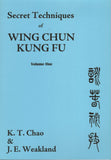 Secret Techniques of Wing Chun Kung Fu: Sil Lim Tao Vol 1 by K. T. Chao, J. E.