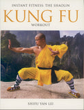 Instant Fitness The Shaolin Kung Fu Workout by Shifu Yan Lei Shi
