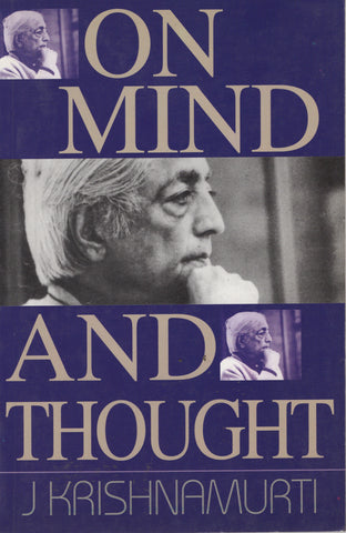 On Mind And Thought by Jiddu Krishnamurti