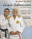 Gracie Submission Essentials Master Secrets of Finishing a Fight by Helio Gracie