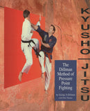 Kyusho-Jitsu: The Dillman Method of Pressure Point Fighting by George A. Dillman