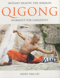 Instant Health: The Shaolin Qigong Workout For Longevity by Shifu Yan Lei