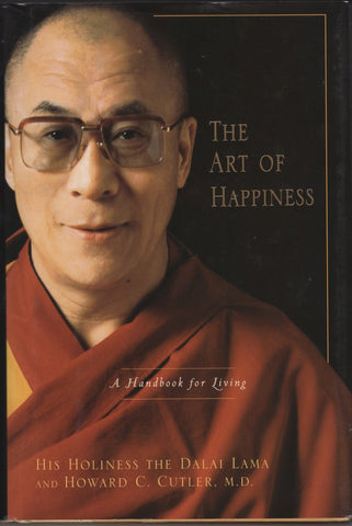 The Art of Happiness A Handbook for Living By Dalai Lama