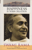 Happiness is Your Creation By Swami Rama