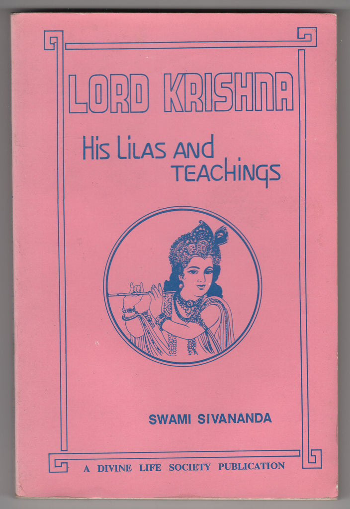 Lord Krishna His Lilas and Teachings By Swami Sivananda