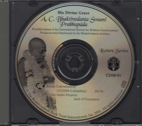 A. C. Bhaktivedanta Swami Prabhupada Lectures Series CDM-91 Seed of Frustration