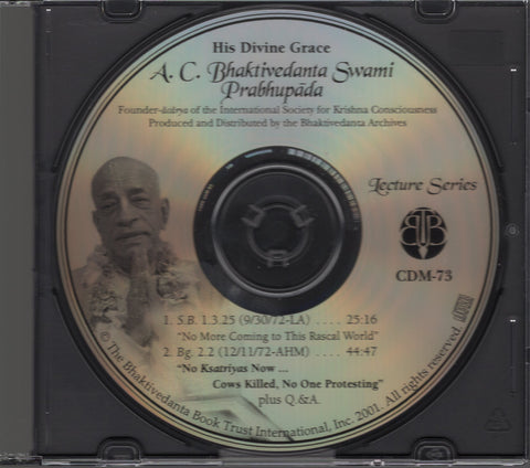 A. C. Bhaktivedanta Swami Prabhupada Lectures Series CDM-73 No More Coming