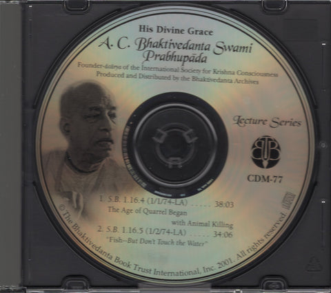 A. C. Bhaktivedanta Swami Prabhupada Lectures Series CDM-77 The Age of Quarrel