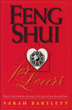 Feng Shui For Lovers by Sarah Bartlett