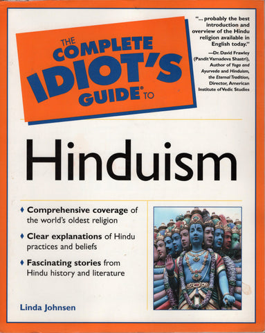 The complete Idiot's Guide to Hinduism by Linda Johnsen