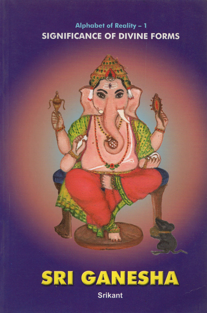 Significance of Divine Forms Sri Ganesha by Srikant
