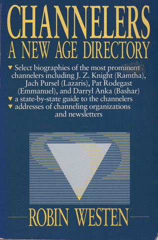 Channelers: A New Age Directory by Robin Westen