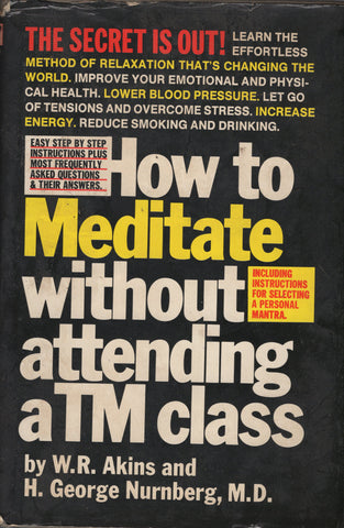 How to Meditate Without Attending a TM Class by W. R. Akins