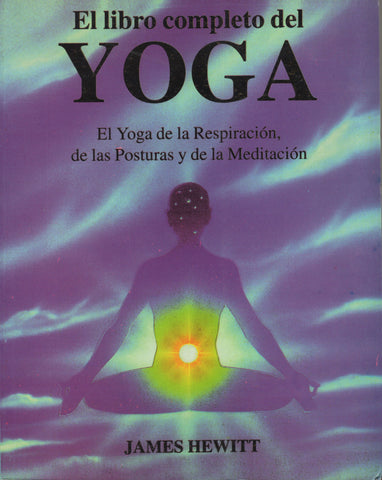 El Libro Completo del Yoga by James Hewitt Spanish Edition